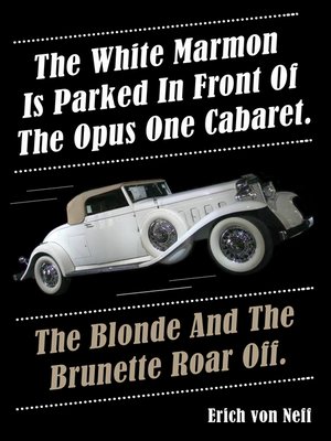 cover image of The White Marmon is Parked in Front of the Opus One Cabaret